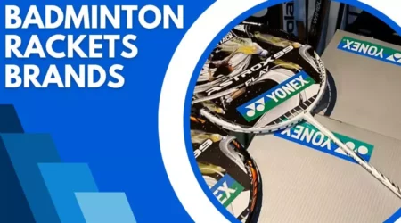 Top-Selling Badminton Rackets Brands For Professional And Amateur Players 2023