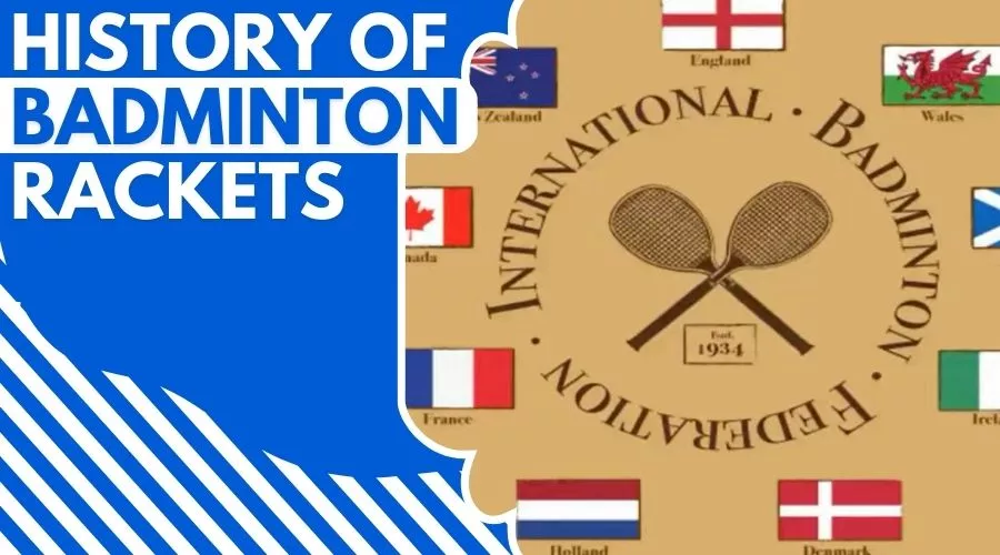 From Ancient Origins To Modern Technology: The History Of Badminton Rackets